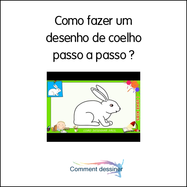 Como fazer um desenho de coelho passo a passo